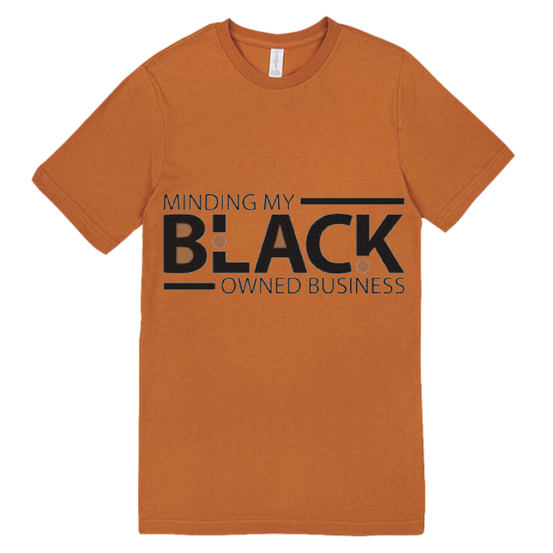 Minding My Black Owned Business Tee